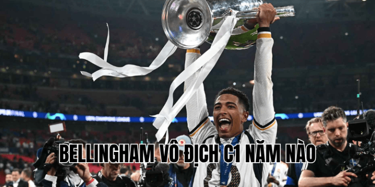 Bellingham Vô Địch C1 Năm Nào