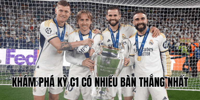 Khám Phá Kỳ C1 Có Nhiều Bàn Thắng Nhất